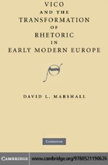 Vico and the Transformation of Rhetoric in Early Modern Europe