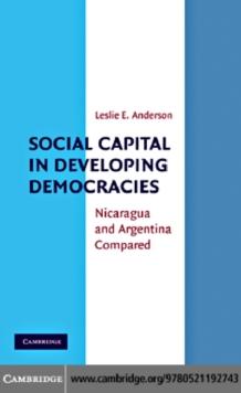 Social Capital in Developing Democracies : Nicaragua and Argentina Compared