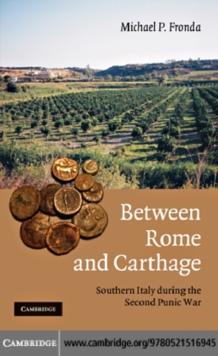 Between Rome and Carthage : Southern Italy during the Second Punic War