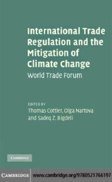 International Trade Regulation and the Mitigation of Climate Change : World Trade Forum