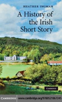 A History of the Irish Short Story