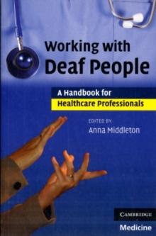 Working with Deaf People : A Handbook for Healthcare Professionals