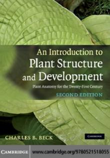 Introduction to Plant Structure and Development : Plant Anatomy for the Twenty-First Century