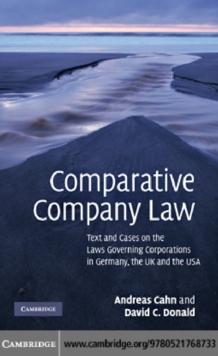 Comparative Company Law : Text and Cases on the Laws Governing Corporations in Germany, the UK and the USA