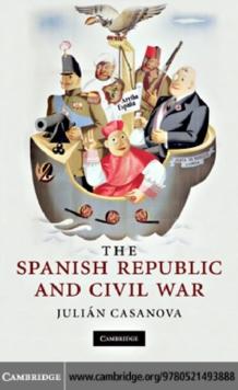 The Spanish Republic and Civil War