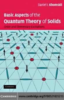 Basic Aspects of the Quantum Theory of Solids : Order and Elementary Excitations