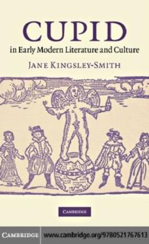 Cupid in Early Modern Literature and Culture