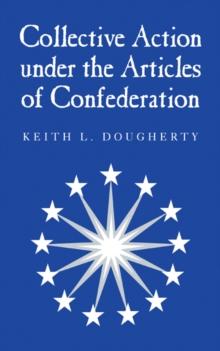 Collective Action under the Articles of Confederation