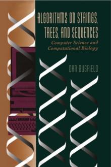 Algorithms on Strings, Trees, and Sequences : Computer Science and Computational Biology