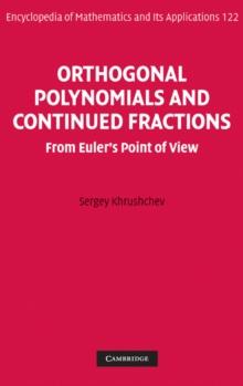 Orthogonal Polynomials and Continued Fractions : From Euler's Point of View