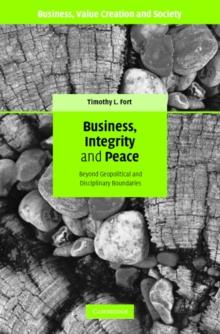 Business, Integrity, and Peace : Beyond Geopolitical and Disciplinary Boundaries