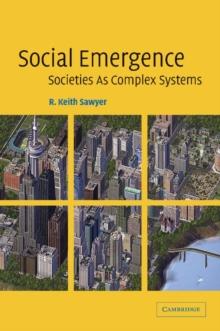 Social Emergence : Societies As Complex Systems