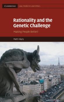 Rationality and the Genetic Challenge : Making People Better?