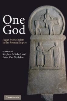 One God : Pagan Monotheism in the Roman Empire