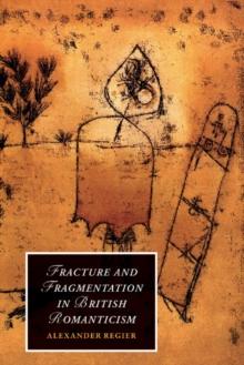 Fracture and Fragmentation in British Romanticism