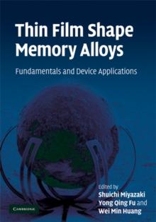 Thin Film Shape Memory Alloys : Fundamentals and Device Applications