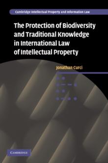 Protection of Biodiversity and Traditional Knowledge in International Law of Intellectual Property