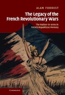 Legacy of the French Revolutionary Wars : The Nation-in-Arms in French Republican Memory