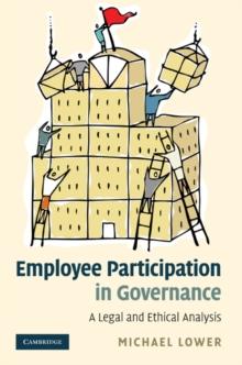 Employee Participation in Governance : A Legal and Ethical Analysis