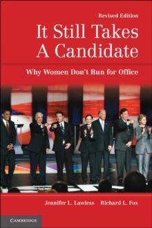 It Still Takes A Candidate : Why Women Don't Run for Office