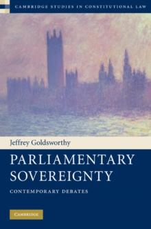 Parliamentary Sovereignty : Contemporary Debates