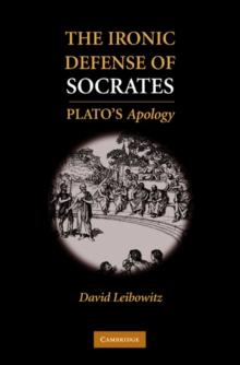 Ironic Defense of Socrates : Plato's Apology