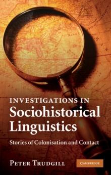 Investigations in Sociohistorical Linguistics : Stories of Colonisation and Contact