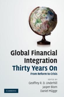 Global Financial Integration Thirty Years On : From Reform to Crisis