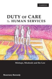 Duty of Care in the Human Services : Mishaps, Misdeeds and the Law