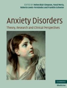 Anxiety Disorders : Theory, Research and Clinical Perspectives