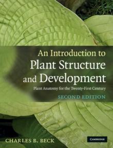 Introduction to Plant Structure and Development : Plant Anatomy for the Twenty-First Century