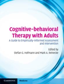 Cognitive-behavioral Therapy with Adults : A Guide to Empirically-informed Assessment and Intervention