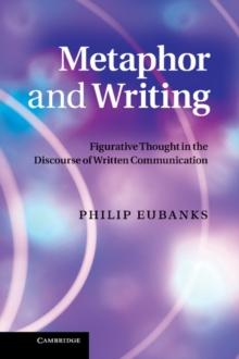 Metaphor and Writing : Figurative Thought in the Discourse of Written Communication