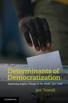 Determinants of Democratization : Explaining Regime Change in the World, 1972-2006