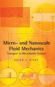 Micro- and Nanoscale Fluid Mechanics : Transport in Microfluidic Devices