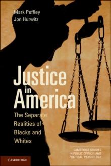 Justice in America : The Separate Realities of Blacks and Whites