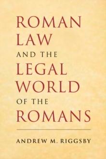 Roman Law and the Legal World of the Romans