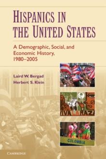 Hispanics in the United States : A Demographic, Social, and Economic History, 1980-2005