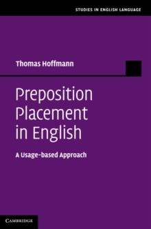 Preposition Placement in English : A Usage-based Approach