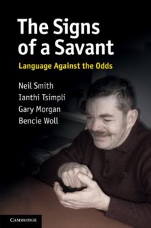 Signs of a Savant : Language Against the Odds