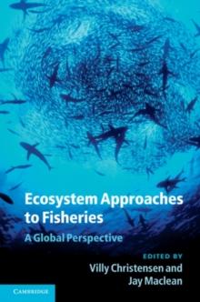 Ecosystem Approaches to Fisheries : A Global Perspective