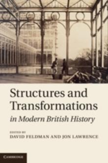 Structures and Transformations in Modern British History