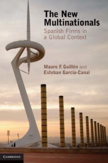 New Multinationals : Spanish Firms in a Global Context