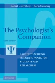 The Psychologist's Companion : A Guide to Writing Scientific Papers for Students and Researchers