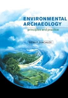 Environmental Archaeology : Principles and Practice