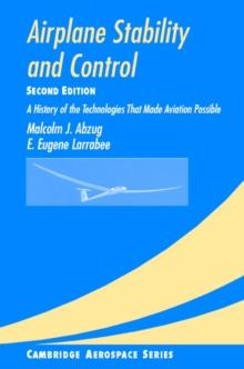 Airplane Stability and Control : A History of the Technologies that Made Aviation Possible