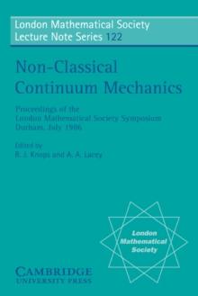 Non-Classical Continuum Mechanics : Proceedings of the London Mathematical Society Symposium, Durham, July 1986