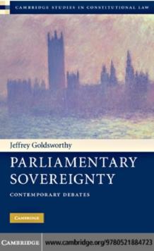 Parliamentary Sovereignty : Contemporary Debates