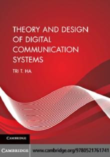 Theory and Design of Digital Communication Systems