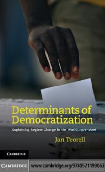 Determinants of Democratization : Explaining Regime Change in the World, 19722006